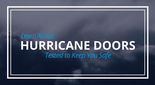 Tested, Trusted – Hurricane Doors