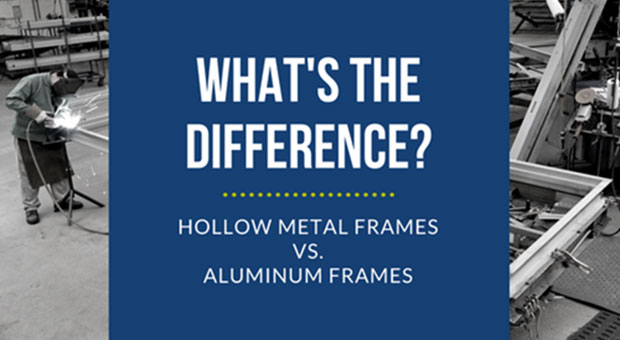 Hollow Metal Door Frames vs. Aluminum Frames