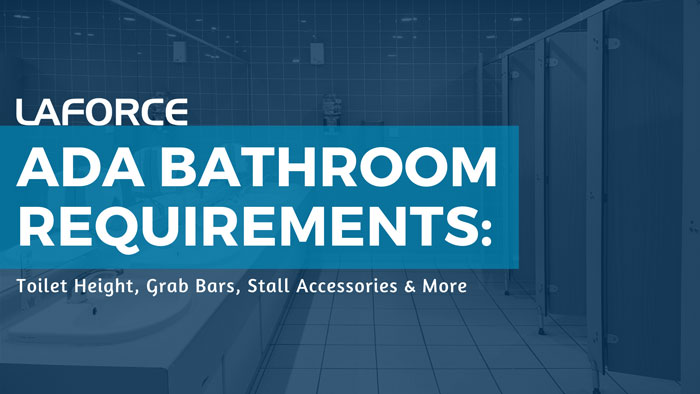 ADA Bathroom Requirements: Toilet Height, Grab Bars, Stall Accessories & More