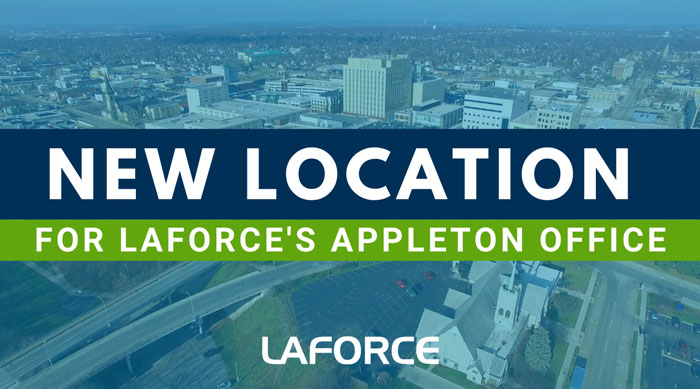 LaForce’s Appleton Office Moves to New Location
