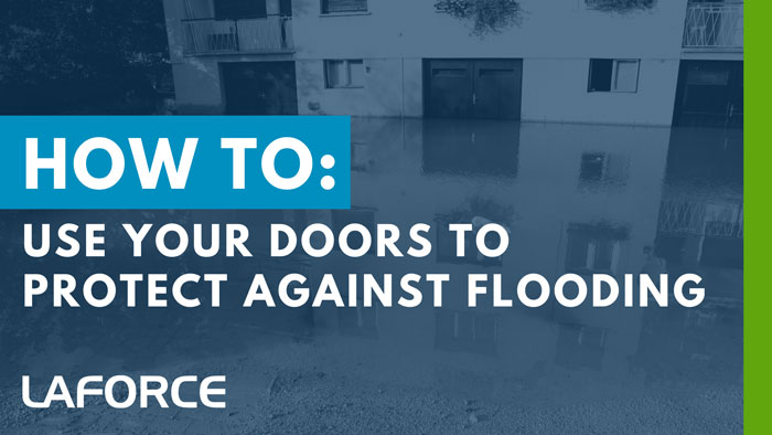 Use Your Doors to Protect Against Flooding