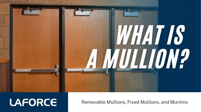 Door Frames and Mullions – Fixed vs. Removable