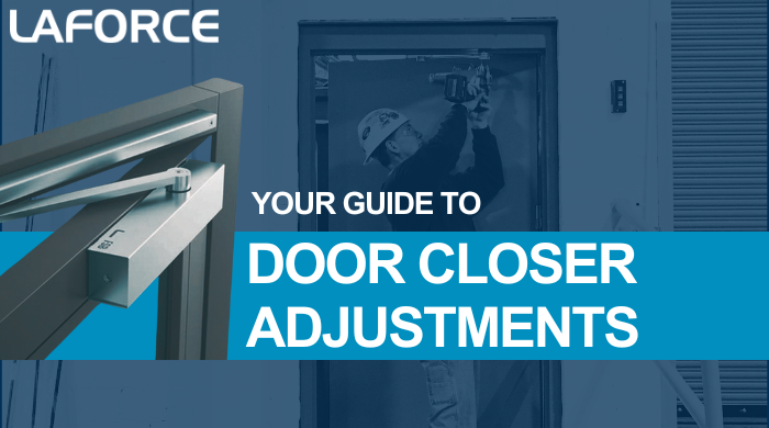 Your Guide to Door Closer Adjustments